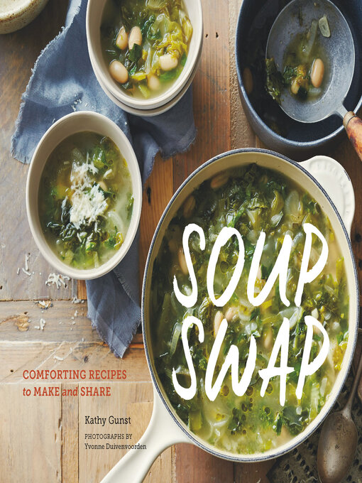 Title details for Soup Swap by Kathy Gunst - Wait list